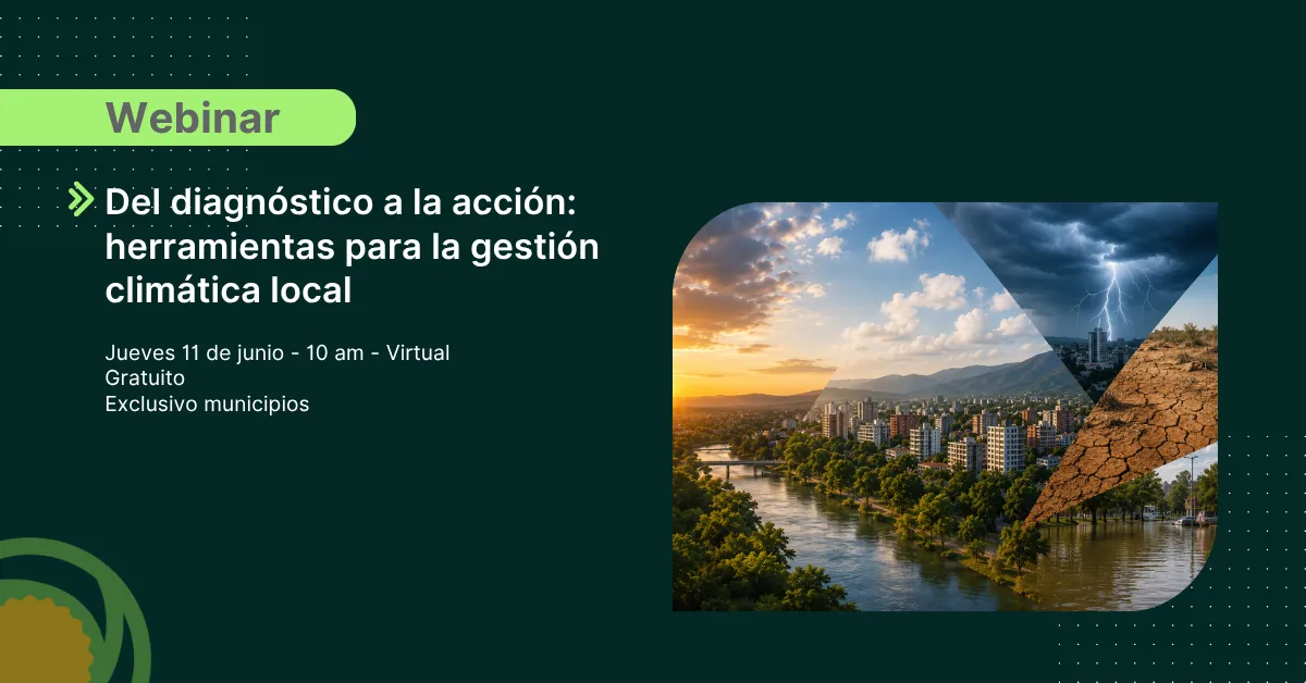 Del diagnóstico a la acción: herramientas para la gestión climática local